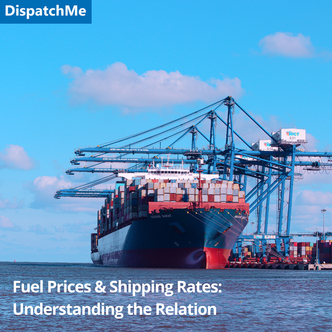 Fuel Prices & Shipping Rates Understanding the Relation